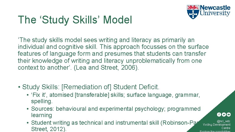 The ‘Study Skills’ Model ‘The study skills model sees writing and literacy as primarily