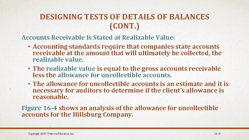 DESIGNING TESTS OF DETAILS OF BALANCES (CONT. ) Accounts Receivable Is Stated at Realizable
