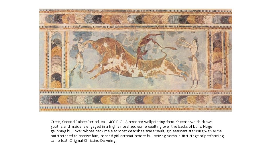 Crete, Second Palace Period, ca. 1400 B. C. . A restored wallpainting from Knossos