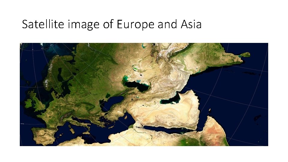 Satellite image of Europe and Asia 