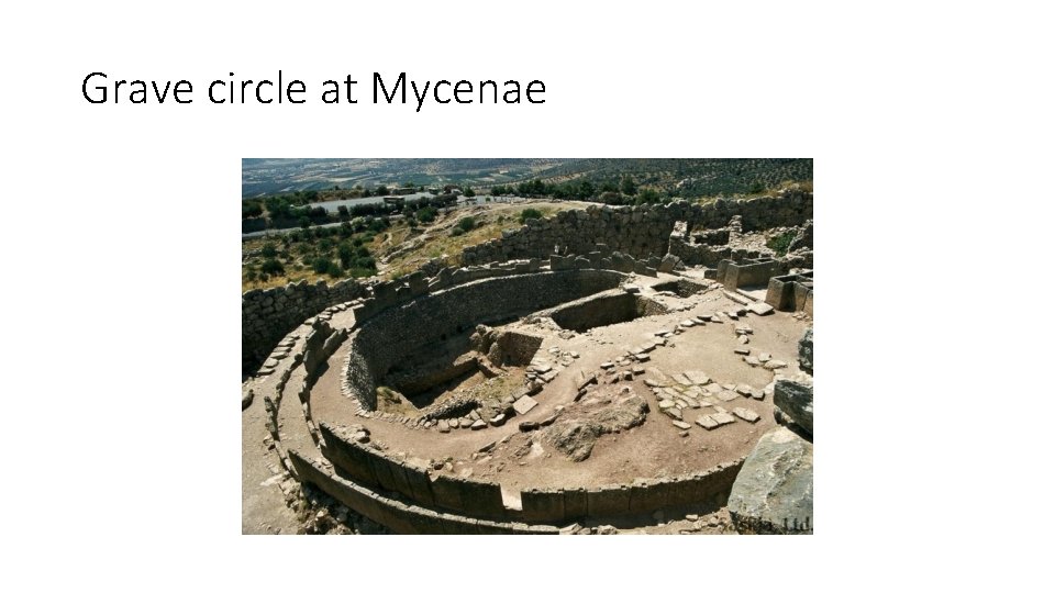 Grave circle at Mycenae 