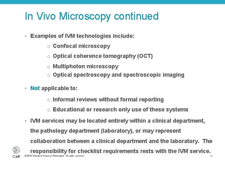 In Vivo Microscopy continued • Examples of IVM technologies include: o Confocal microscopy o
