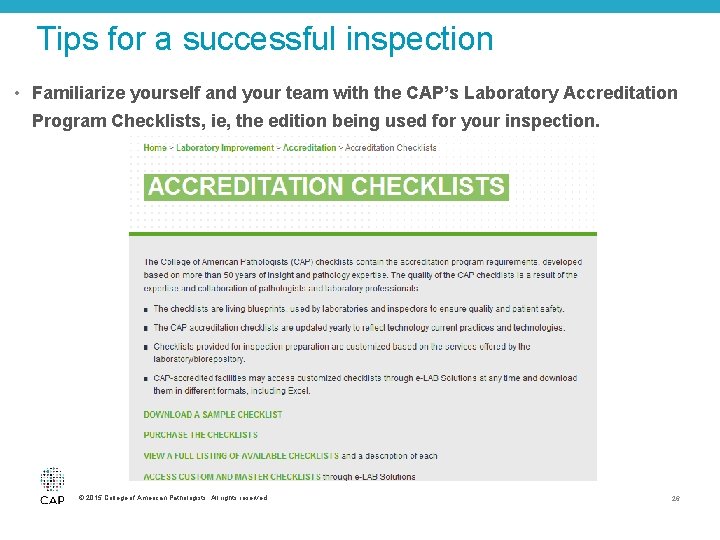 Tips for a successful inspection • Familiarize yourself and your team with the CAP’s