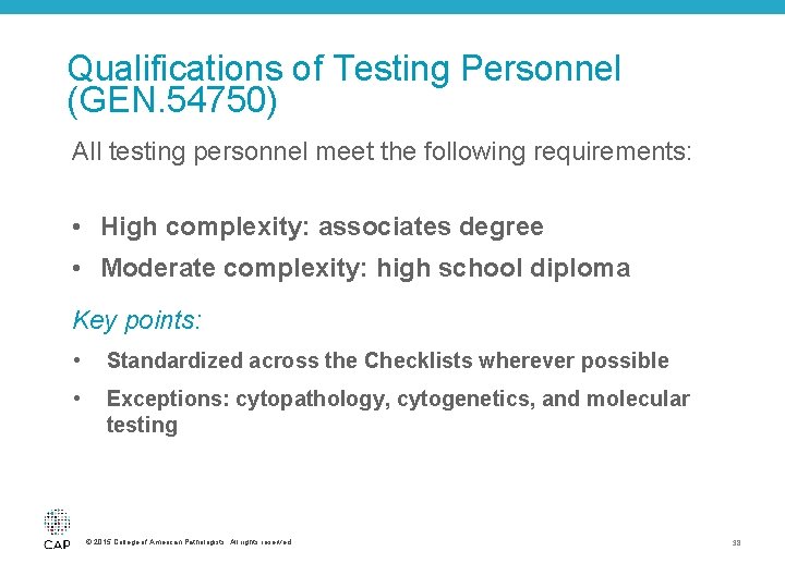 Qualifications of Testing Personnel (GEN. 54750) All testing personnel meet the following requirements: •