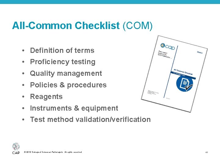 All-Common Checklist (COM) • Definition of terms • Proficiency testing • Quality management •
