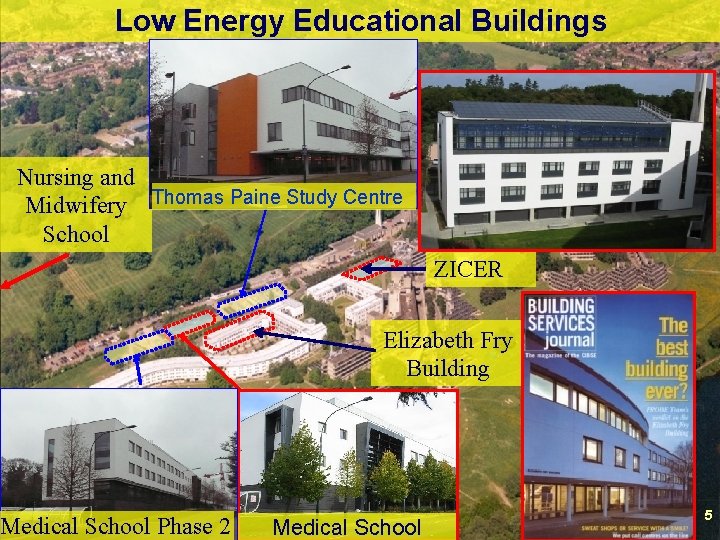Low Energy Educational Buildings Nursing and Midwifery Thomas Paine Study Centre School Medical School