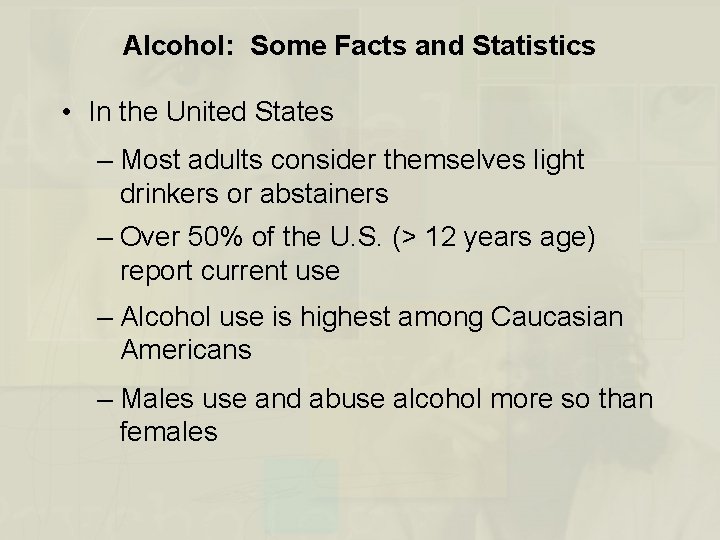 Alcohol: Some Facts and Statistics • In the United States – Most adults consider