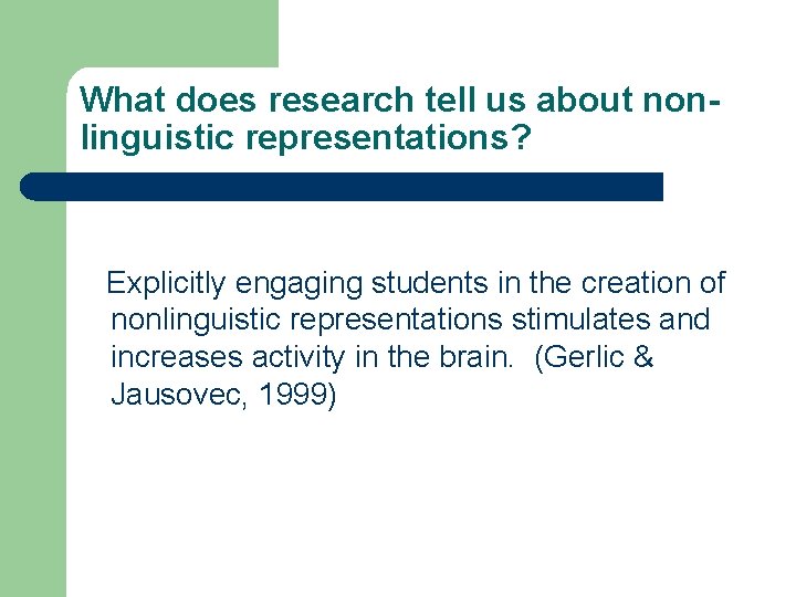 What does research tell us about nonlinguistic representations? Explicitly engaging students in the creation