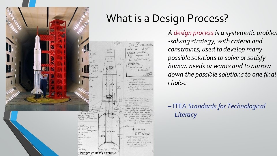 What is a Design Process? A design process is a systematic problem -solving strategy,