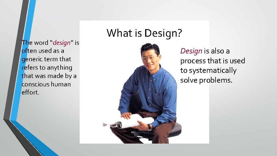 The word “design” is often used as a generic term that refers to anything