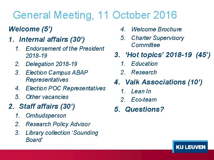 General Meeting, 11 October 2016 Welcome (5’) 1. Internal affairs (30’) 1. Endorsement of