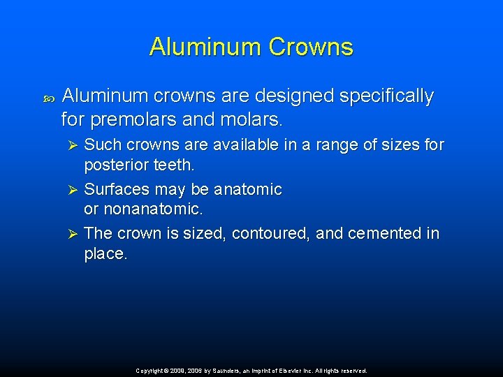 Aluminum Crowns Aluminum crowns are designed specifically for premolars and molars. Such crowns are Aluminum Crowns Aluminum crowns are designed specifically for premolars and molars. Such crowns are