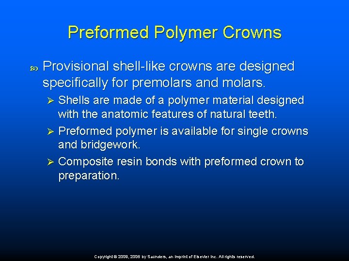 Preformed Polymer Crowns Provisional shell-like crowns are designed specifically for premolars and molars. Shells Preformed Polymer Crowns Provisional shell-like crowns are designed specifically for premolars and molars. Shells