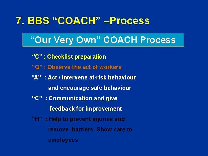 7. BBS “COACH” –Process “Our Very Own” COACH Process “C” : Checklist preparation “O”