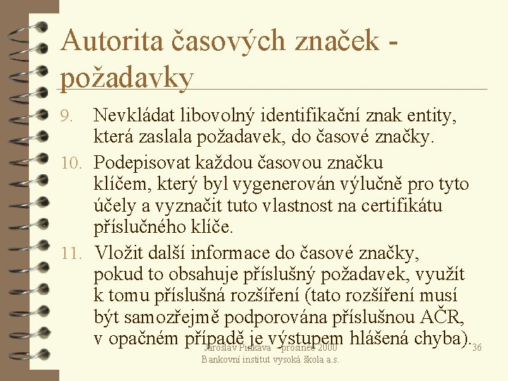 Autorita časových značek požadavky Nevkládat libovolný identifikační znak entity, která zaslala požadavek, do časové