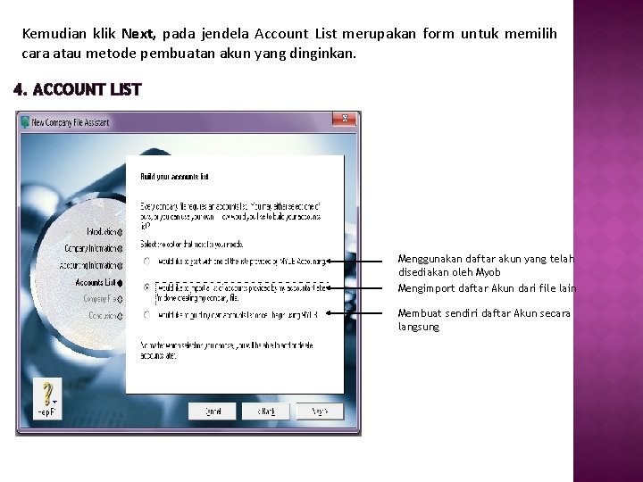 Kemudian klik Next, pada jendela Account List merupakan form untuk memilih cara atau metode