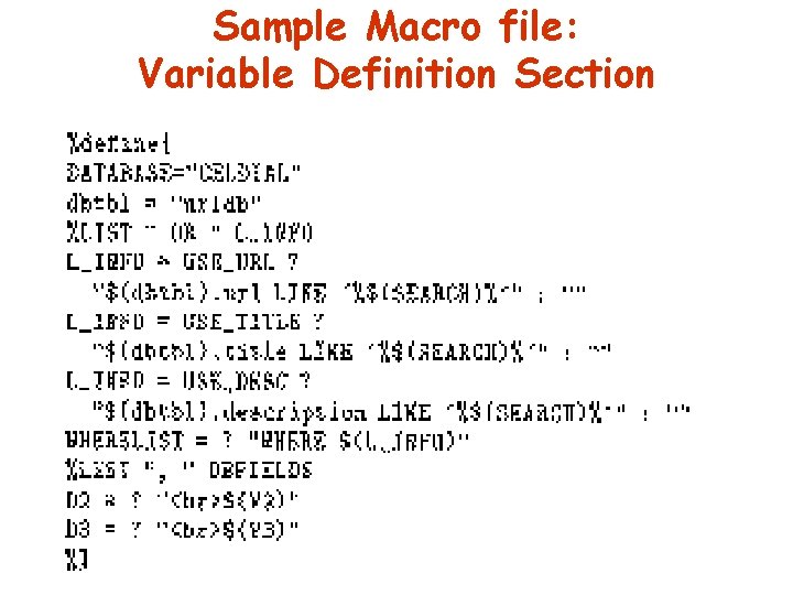 Sample Macro file: Variable Definition Section Sample Macro file: Variable Definition Section