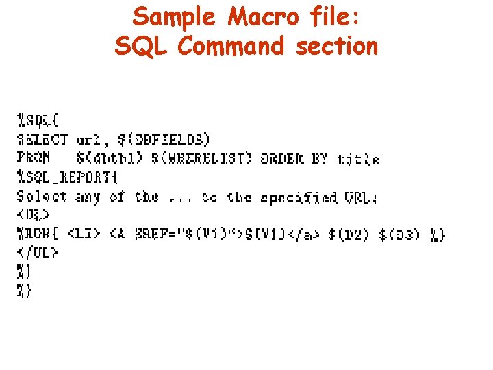 Sample Macro file: SQL Command section Sample Macro file: SQL Command section