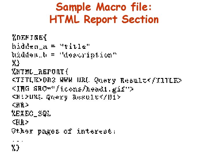 Sample Macro file: HTML Report Section Sample Macro file: HTML Report Section