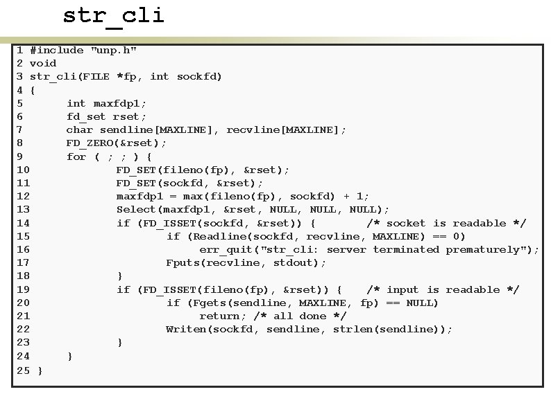str_cli 1 #include "unp. h" 2 void 3 str_cli(FILE *fp, int sockfd) 4 {