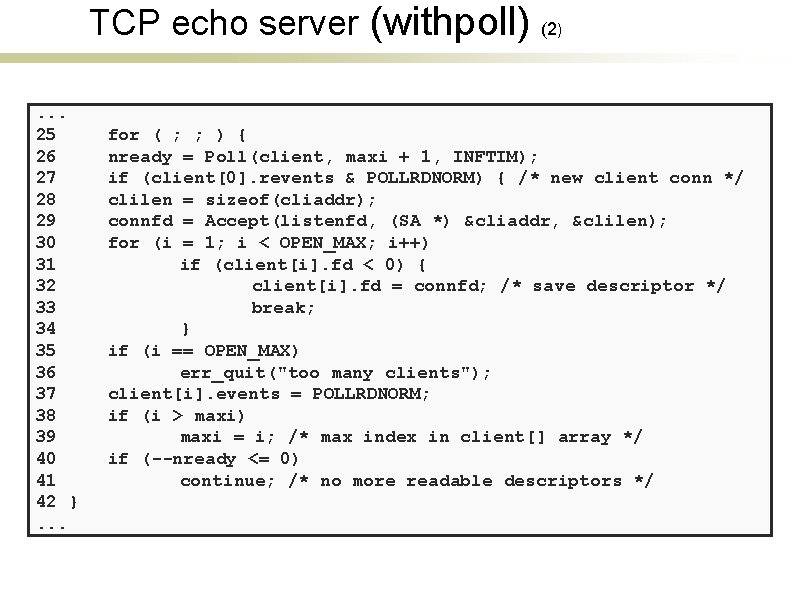 TCP echo server (withpoll). . . 25 26 27 28 29 30 31 32