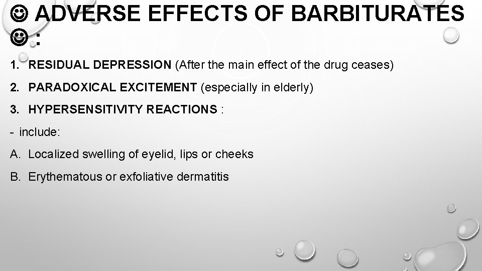  ADVERSE EFFECTS OF BARBITURATES : 1. RESIDUAL DEPRESSION (After the main effect of