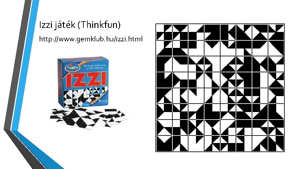 Izzi játék (Thinkfun) http: //www. gemklub. hu/izzi. html 