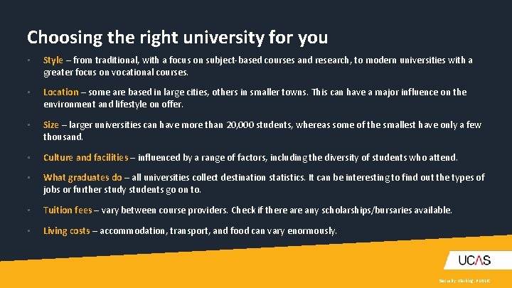 Choosing the right university for you • Style – from traditional, with a focus