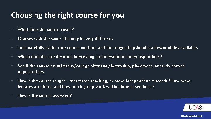 Choosing the right course for you • What does the course cover? • Courses