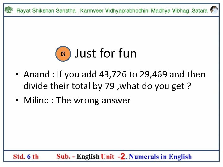 G Just for fun • Anand : If you add 43, 726 to 29,