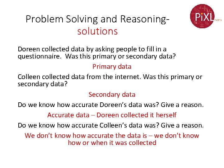 Problem Solving and Reasoningsolutions Doreen collected data by asking people to fill in a