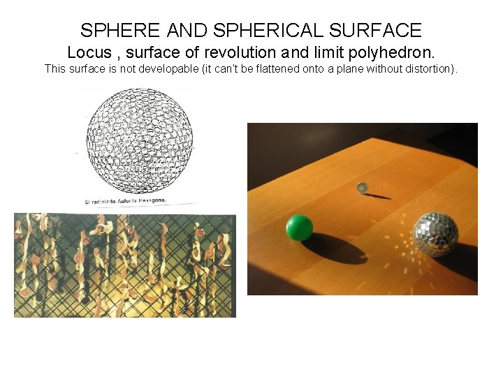 SPHERE AND SPHERICAL SURFACE Locus , surface of revolution and limit polyhedron. This surface