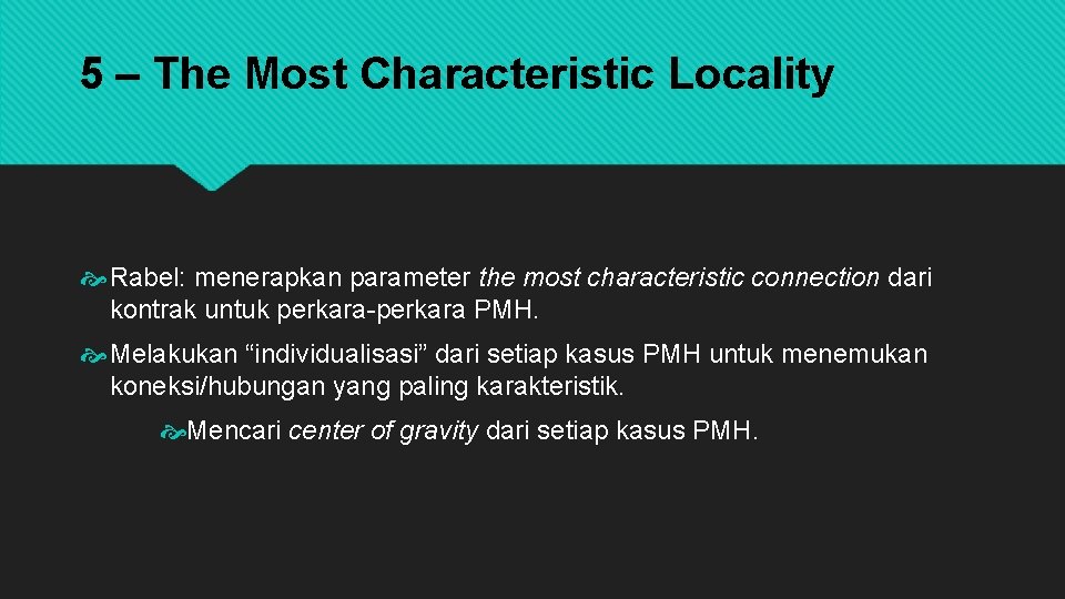5 – The Most Characteristic Locality Rabel: menerapkan parameter the most characteristic connection dari