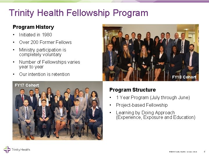 Trinity Health Fellowship Program History • Initiated in 1980 • Over 200 Former Fellows