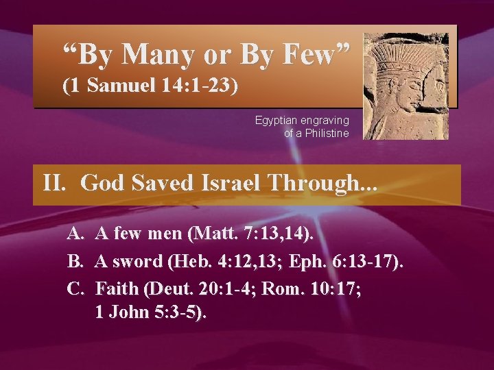 “By Many or By Few” (1 Samuel 14: 1 -23) Egyptian engraving of a