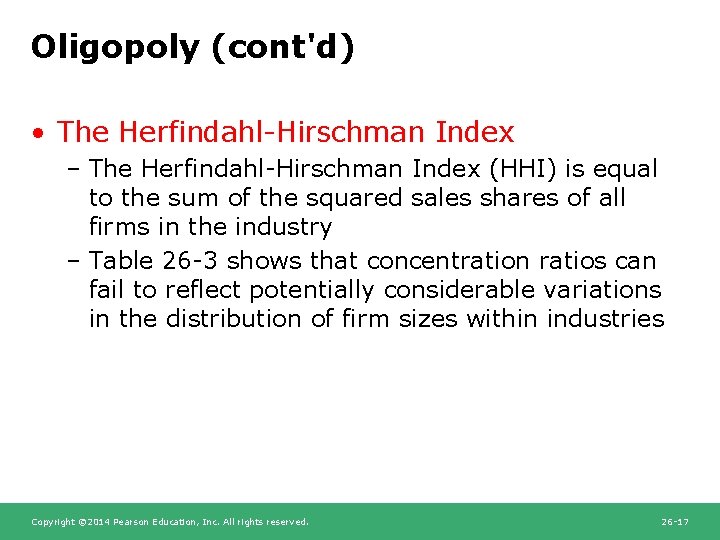 Oligopoly (cont'd) • The Herfindahl-Hirschman Index – The Herfindahl-Hirschman Index (HHI) is equal to