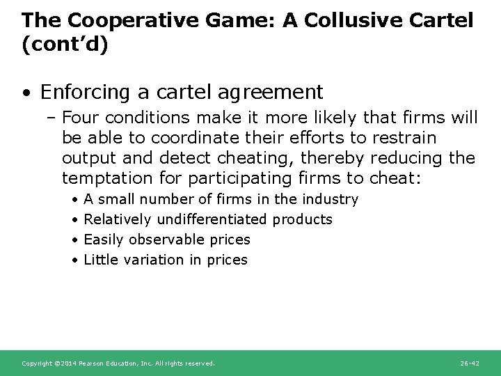 The Cooperative Game: A Collusive Cartel (cont’d) • Enforcing a cartel agreement – Four