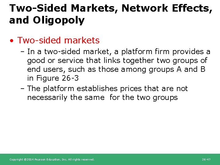 Two-Sided Markets, Network Effects, and Oligopoly • Two-sided markets – In a two-sided market,