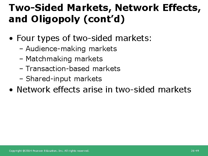 Two-Sided Markets, Network Effects, and Oligopoly (cont’d) • Four types of two-sided markets: –