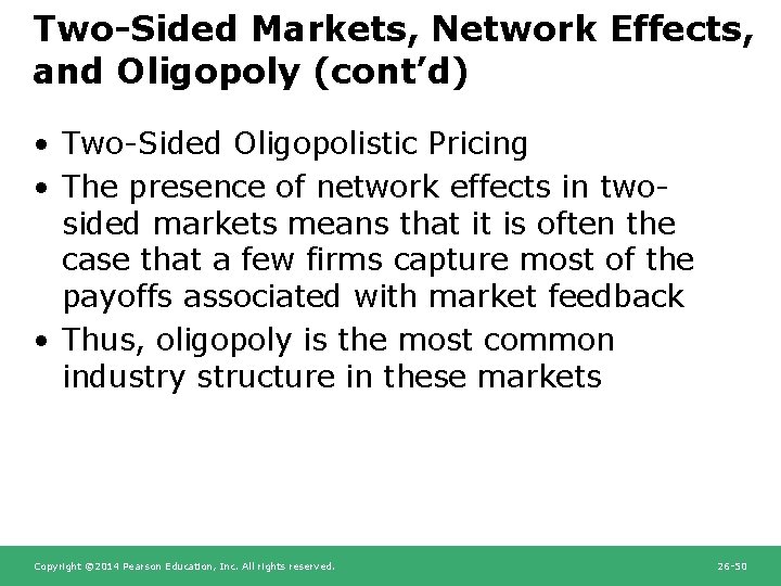 Two-Sided Markets, Network Effects, and Oligopoly (cont’d) • Two-Sided Oligopolistic Pricing • The presence