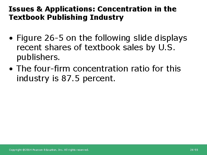 Issues & Applications: Concentration in the Textbook Publishing Industry • Figure 26 -5 on