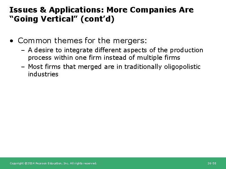 Issues & Applications: More Companies Are “Going Vertical” (cont’d) • Common themes for the