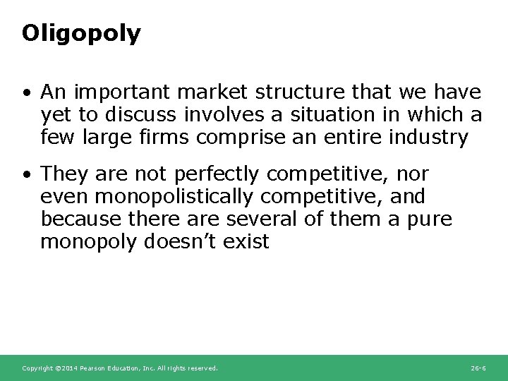 Oligopoly • An important market structure that we have yet to discuss involves a