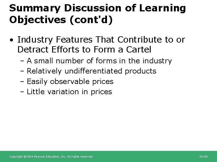 Summary Discussion of Learning Objectives (cont'd) • Industry Features That Contribute to or Detract