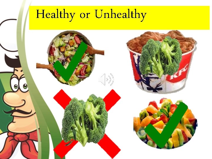 Healthy or Unhealthy 