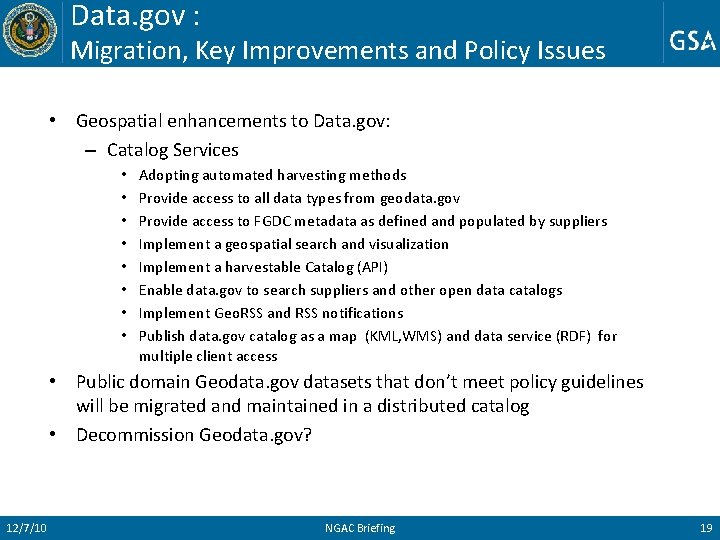 Data. gov : Migration, Key Improvements and Policy Issues • Geospatial enhancements to Data.