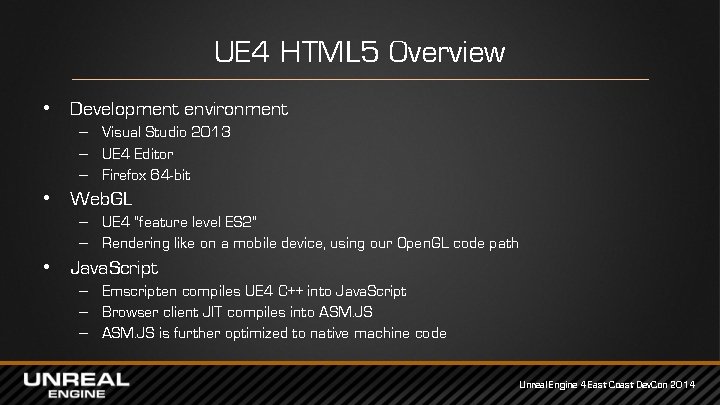 UE 4 HTML 5 Overview • Development environment – Visual Studio 2013 – UE