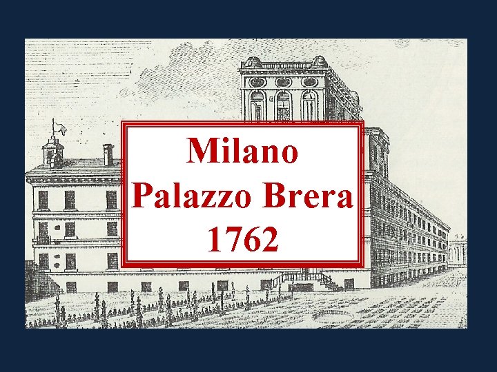 Milano Palazzo Brera 1762 