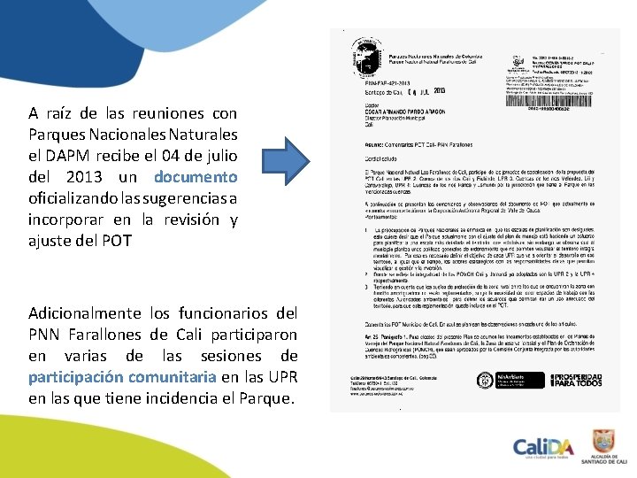 A raíz de las reuniones con Parques Nacionales Naturales el DAPM recibe el 04