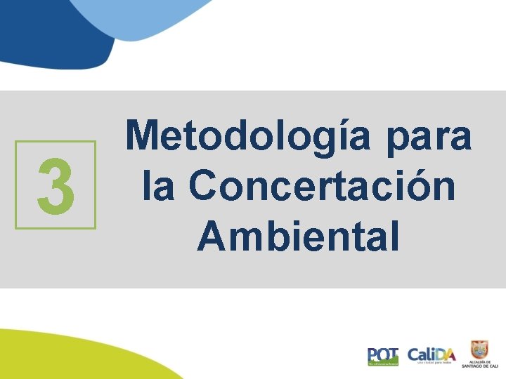 3 Metodología para la Concertación Ambiental 